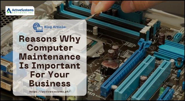 Reasons Why Computer Maintenance Is Important For Your Business