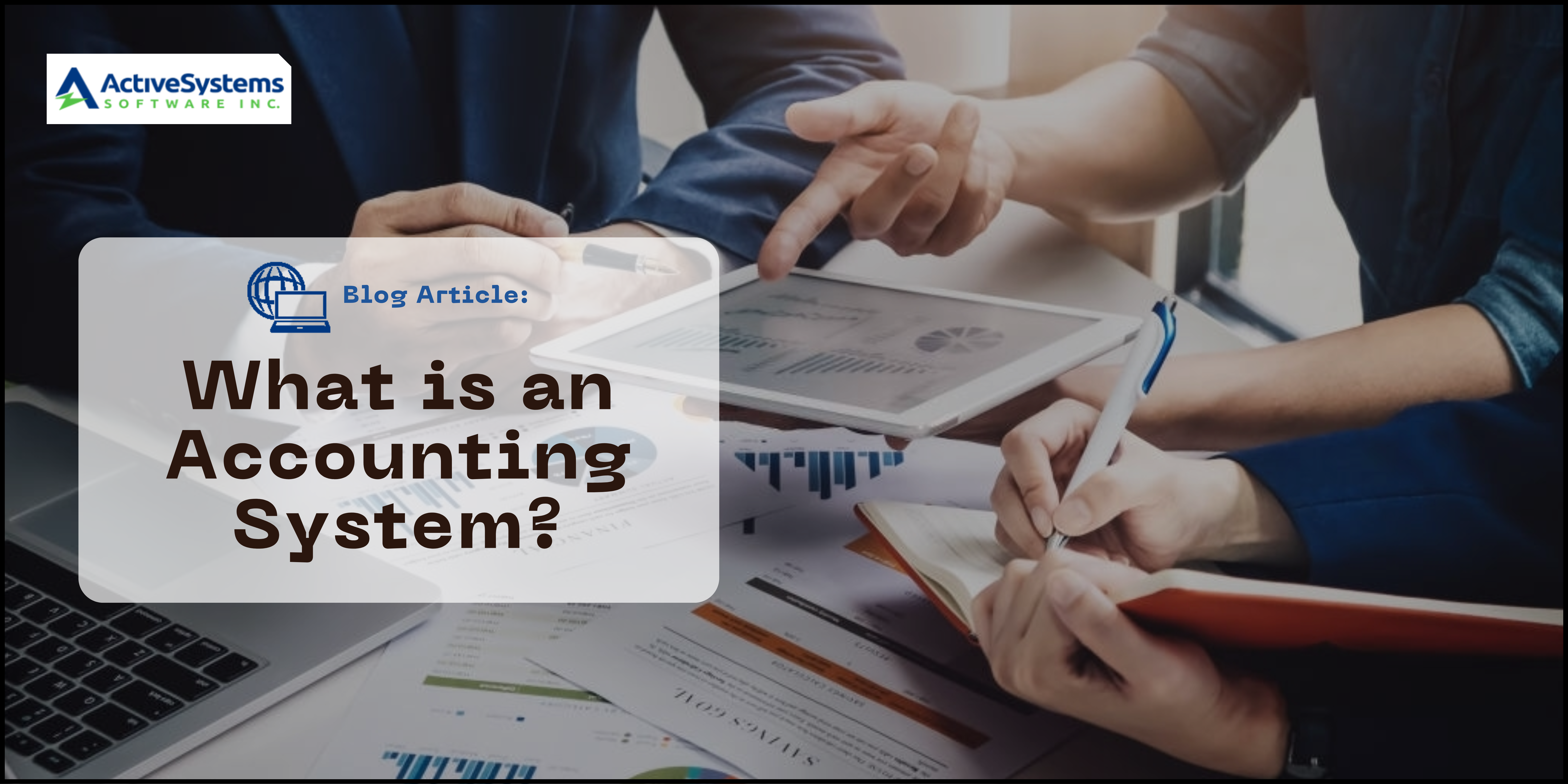 What is an Accounting System?
